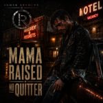 Cover von Mama Raised No Quitter